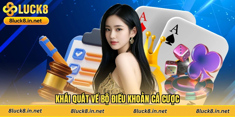 Khái quát về bộ điều khoản cá cược