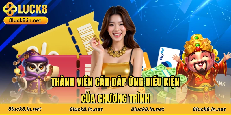 Thành viên cần đáp ứng điều kiện của chương trình